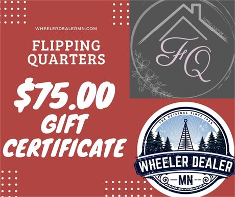 Flipping Quarters - $75.00 Gift Certificate